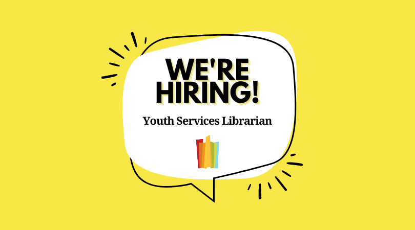 We're Hiring Youth Services Librarian